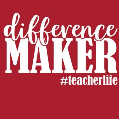 Teacher Life Difference Maker Customizable Teacher T-Shirt